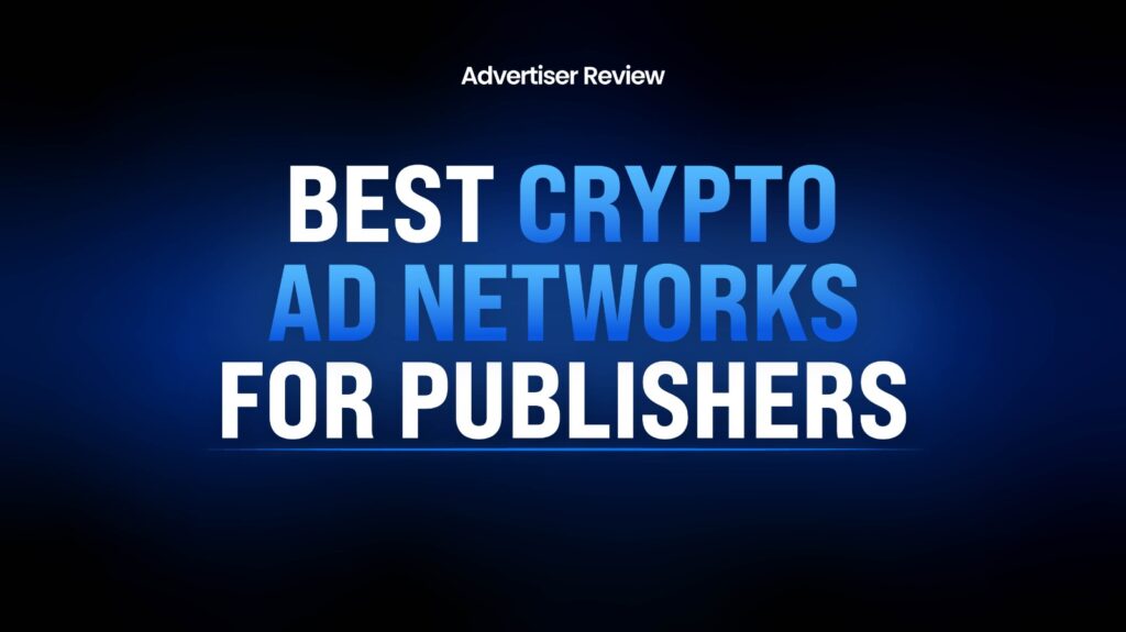 Best Crypto AD Networks For Publishers